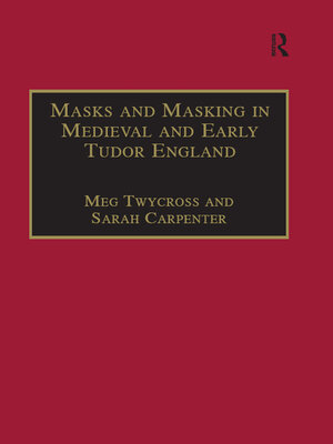 cover image of Masks and Masking in Medieval and Early Tudor England